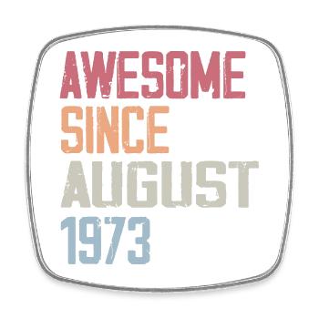 1973 August - Birthday Gift August 1973 August - Square fridge magnet - white - Front