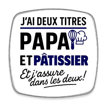 2 titres papa et pâtissier cadeau fête des pères - Magnet carré - blanc - Devant
