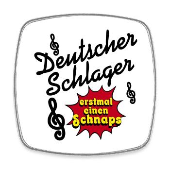 Schlager Party , Schlager Musik , erstmal Schnaps - Viereckiger Kühlschrankmagnet - Weiß - Vorne