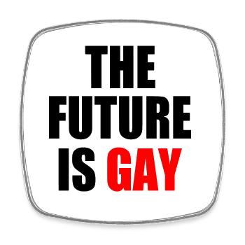 The future is gay - Square fridge magnet - white - Front