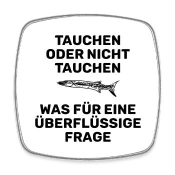 TAUCHEN ODER NICHT TAUCHEN - Viereckiger Kühlschrankmagnet - Weiß - Vorne