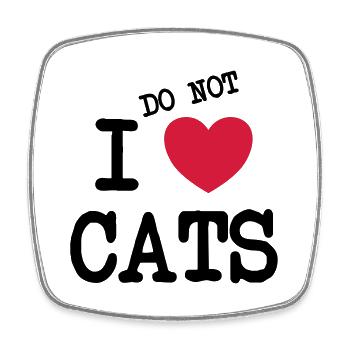 I do not love cats I hate cats - Square fridge magnet - white - Front