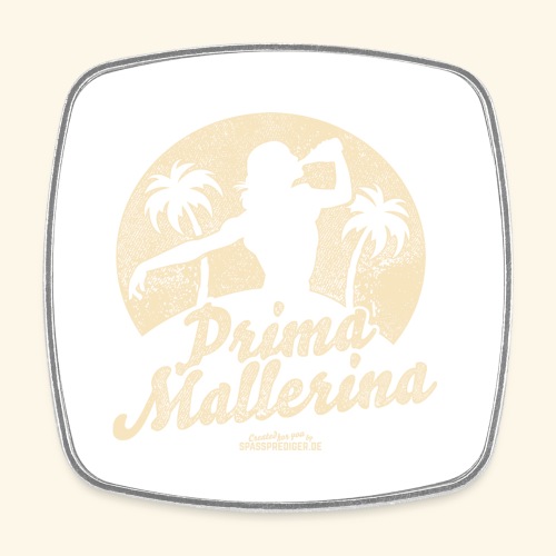 Prima Mallerina Mallorca T-Shirt Spruch - Viereckiger Kühlschrankmagnet