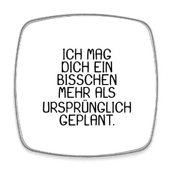 Spruch Ich mag dich ein bisschen mehr - Viereckiger Kühlschrankmagnet - Weiß - Vorne