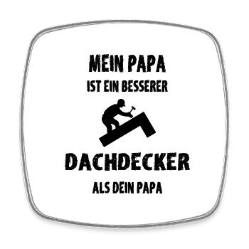 Besserer Dachdecker Papa als dein Papa - Viereckiger Kühlschrankmagnet - Weiß - Vorne