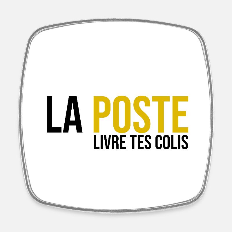 la poste livre tes colis - Magnet carré - blanc