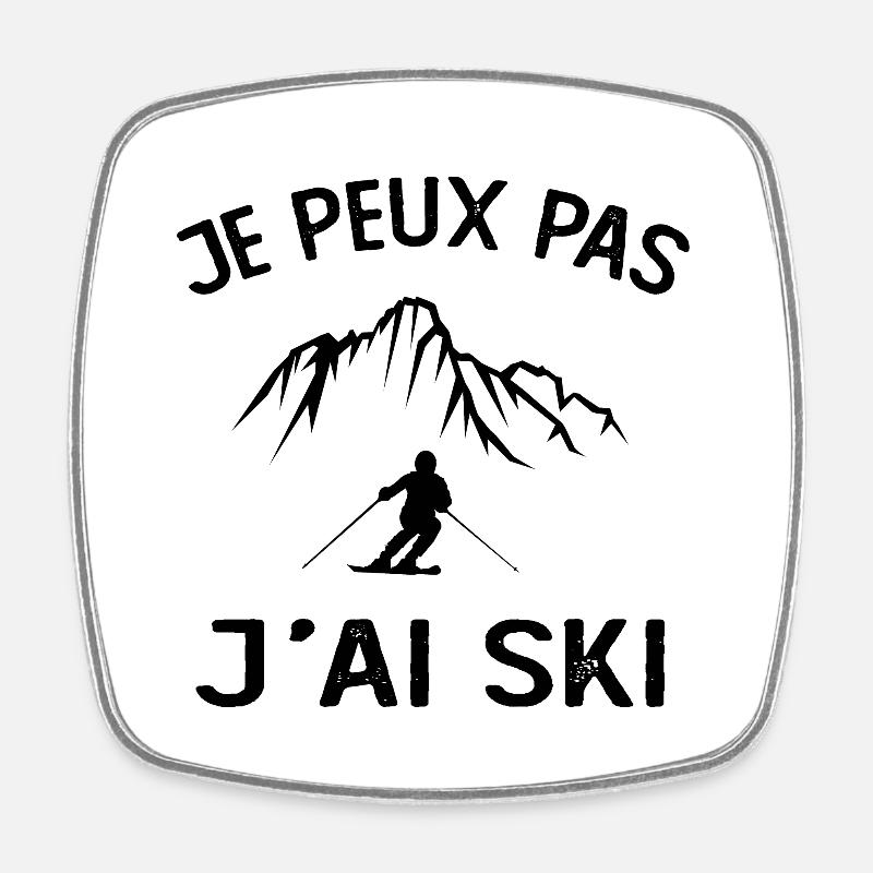 Je Peux Pas J'ai Ski - Magnet carré - blanc