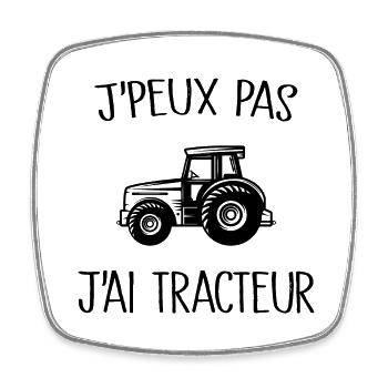 Je Peux Pas J'ai Tracteur - Magnet carré - blanc - Devant