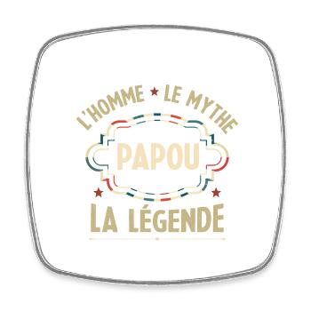 Papou l'homme le mythe la légende - Magnet carré - blanc - Devant