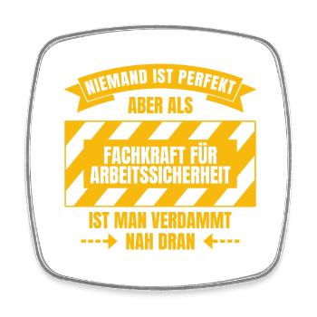 Niemand ist perfekt - Fachkraft für Arbeitssicherh - Viereckiger Kühlschrankmagnet - Weiß - Vorne