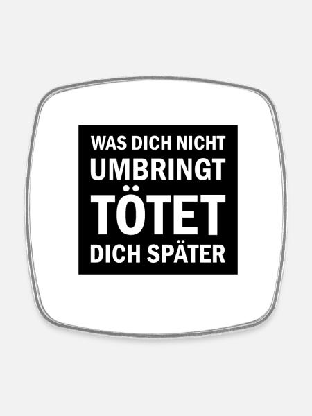 Lustiger Spruch - Viereckiger Kühlschrankmagnet - Weiß