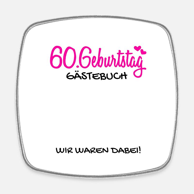 60. Geburtstag Gästebuch Deko Geschenk - Viereckiger Kühlschrankmagnet - Weiß
