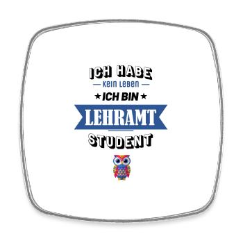 Ich habe kein Leben ich bin Lehramt Student - Viereckiger Kühlschrankmagnet - Weiß - Vorne