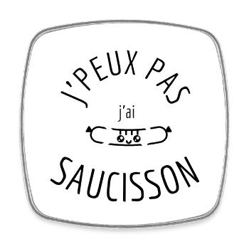 J’peux j’ai Saucisson - Magnet carré - blanc - Devant