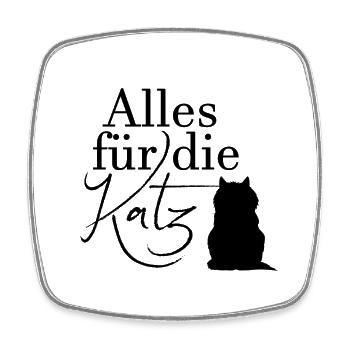 Alles für die Katz Katze Haustier Geschenk Desgin - Viereckiger Kühlschrankmagnet - Weiß - Vorne
