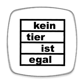 kein Tier ist egal - Viereckiger Kühlschrankmagnet - Weiß - Vorne