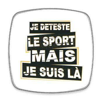 Je déteste le sport mais je suis là. Cadeau - Magnet carré - blanc - Devant