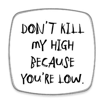 Cannabis Saying Writing High Weed Marijuana Weed - Square fridge magnet - white - Front