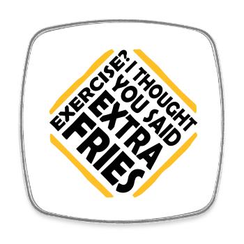 Exercise Extra Fries Quote - Square fridge magnet - white - Front