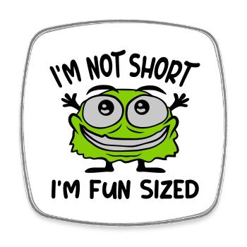 Not short fun sized - Square fridge magnet - white - Front