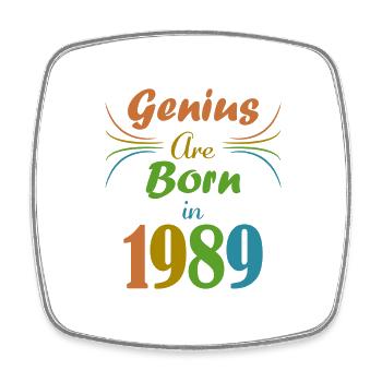 genius born 1989 - Square fridge magnet - white - Front