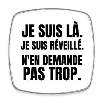 m'en demande pas trop - Magnet carré - blanc - Devant