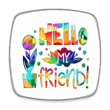 my friend positive thoughts happy - Square fridge magnet - white - Front