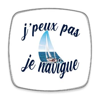 J'peux pas je navigue cadeau navigateur voile - Magnet carré - blanc - Devant
