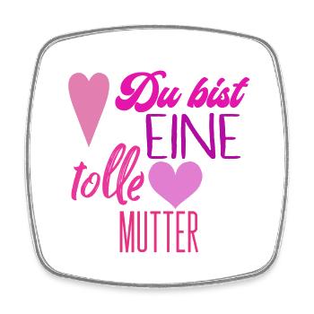 Du bist eine tolle mutter - Viereckiger Kühlschrankmagnet - Weiß - Vorne
