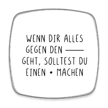 Wenn dir alles gegen den Strich geht mach Punkt - Viereckiger Kühlschrankmagnet - Weiß - Vorne