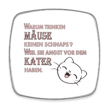 Warum trinke Mäuse keine Schnaps? Weil sie Angst.. - Viereckiger Kühlschrankmagnet - Weiß - Vorne
