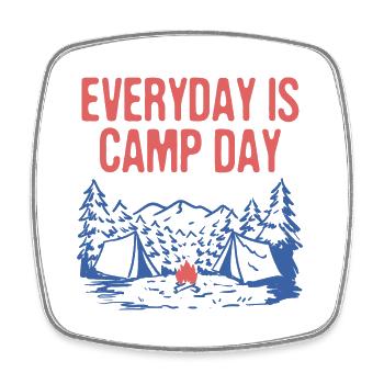 Tous les jours est Camp Day Camping Nature Lover Camper - Magnet carré - blanc - Devant