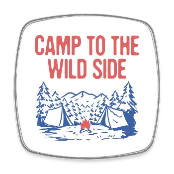 Camp to the Wild Side Camping Forest Camper Woods - Square fridge magnet - white - Front