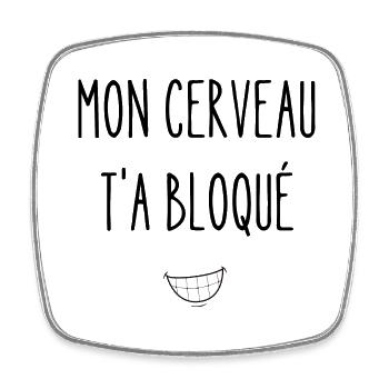 mon cerveau t'as bloqué - Magnet carré - blanc - Devant