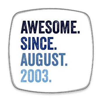 Awesome Since August 2003 19. Geburtstag - Viereckiger Kühlschrankmagnet - Weiß - Vorne