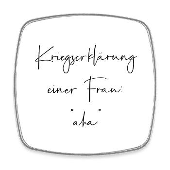 Kriegserklärung einer Frau aha - Viereckiger Kühlschrankmagnet - Weiß - Vorne