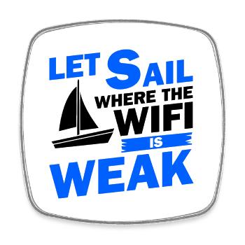 Let Sail Where The Wifi Is Weak Sailor Ship Boat C - Viereckiger Kühlschrankmagnet - Weiß - Vorne