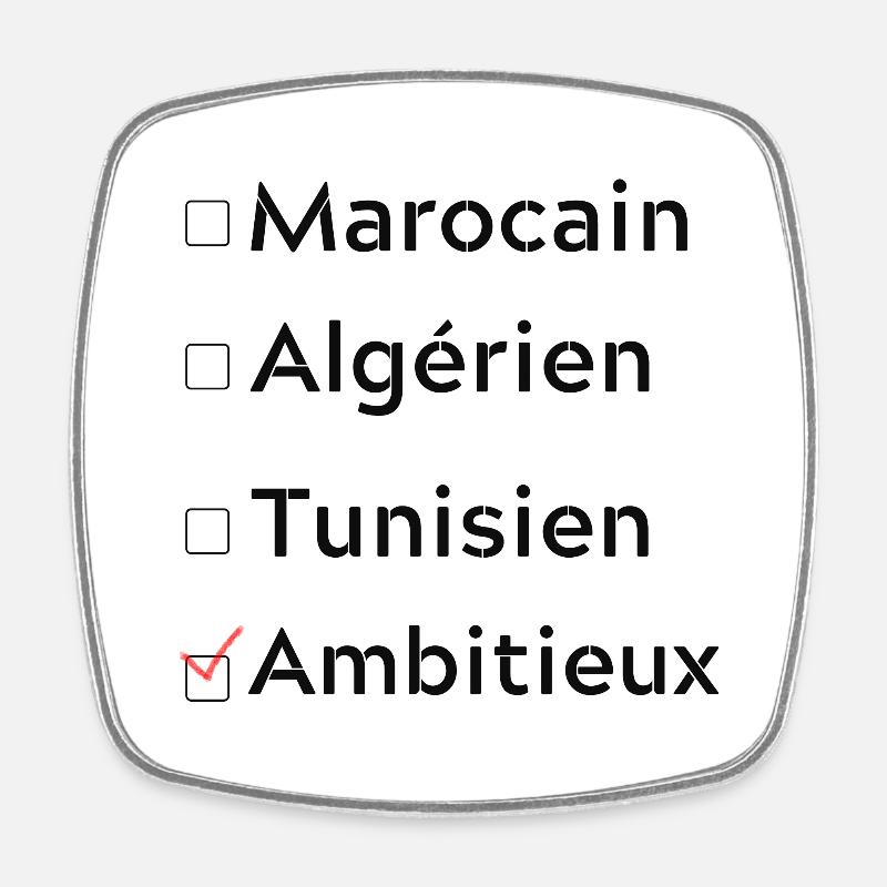 marocain, algérien, tunisien, ambitieux - Magnet carré - blanc