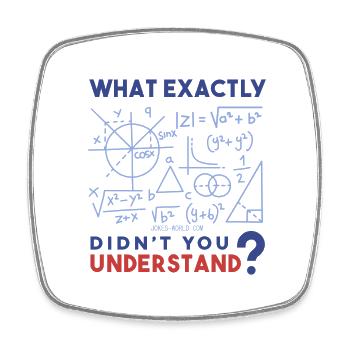 Was genau verstehst Du nicht? Mathe-Freak. - Viereckiger Kühlschrankmagnet - Weiß - Vorne