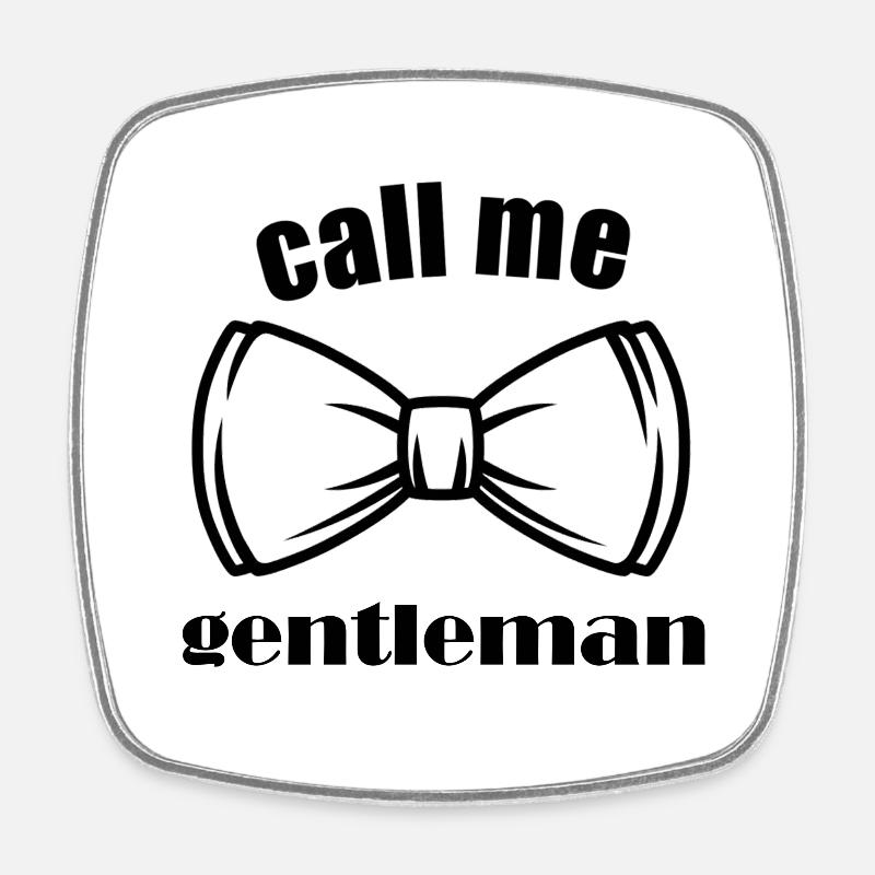 call me gentlemen - Square fridge magnet - white