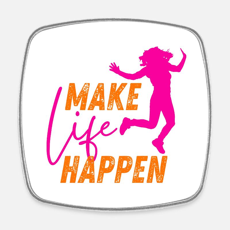 Make Life Happen Slogan - Square fridge magnet - white