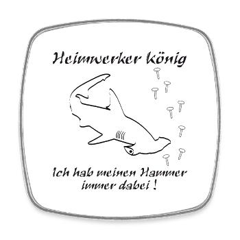 Heimwerker König - Hai - Viereckiger Kühlschrankmagnet - Weiß - Vorne