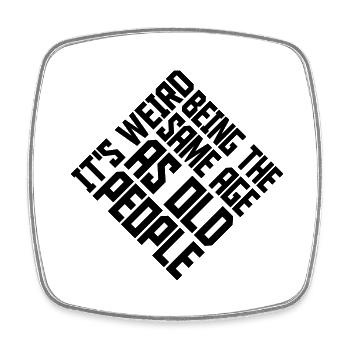 being old people age - Square fridge magnet - white - Front