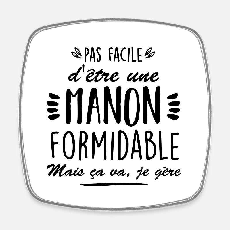 manon formidable - Magnet carré - blanc