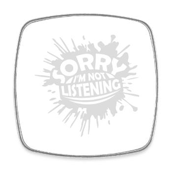 sorry im not listening - Viereckiger Kühlschrankmagnet - Weiß - Vorne