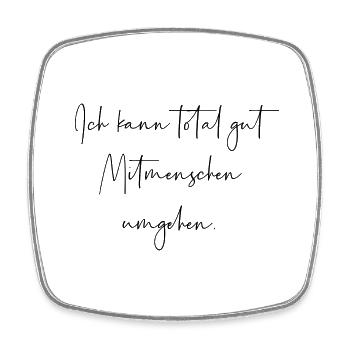 Ich kann total gut Mitmenschen umgehen - Viereckiger Kühlschrankmagnet - Weiß - Vorne