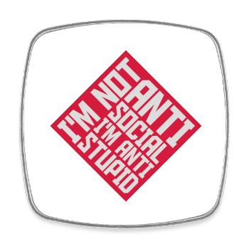 not antisocial anti stupid - Square fridge magnet - white - Front