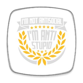 not antisocial anti stupid - Square fridge magnet - white - Front