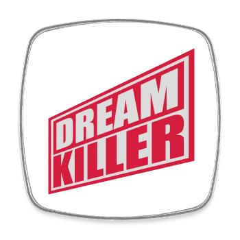 dream killer Pessimisten Zitat - Viereckiger Kühlschrankmagnet - Weiß - Vorne