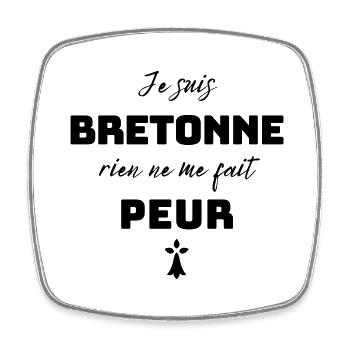 Bretonne humour cadeau rien ne me fait peur - Magnet carré - blanc - Devant